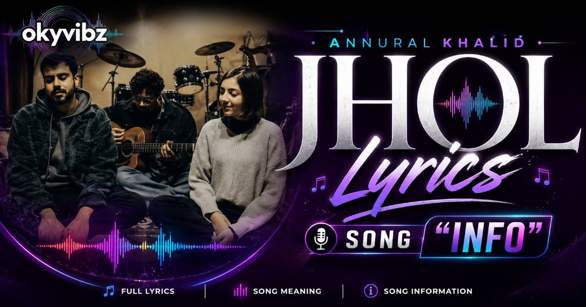 Annural Khalid Jhol Lyrics Song "Info"