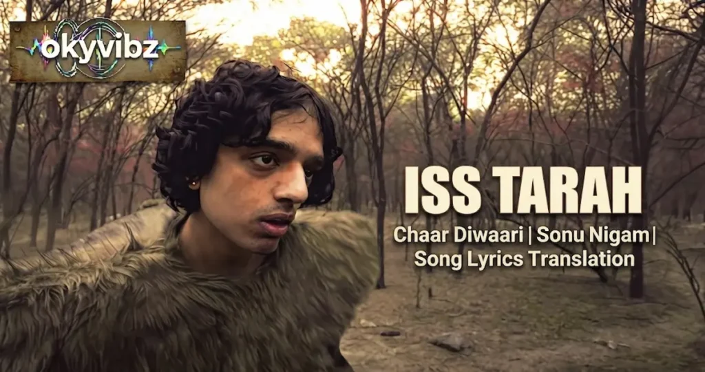 Iss Tarah Song Lyrics & English Translation – Chaar Diwaari