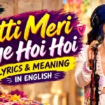 Jutti Meri Oye Hoi Hoi Lyrics & Meaning in English