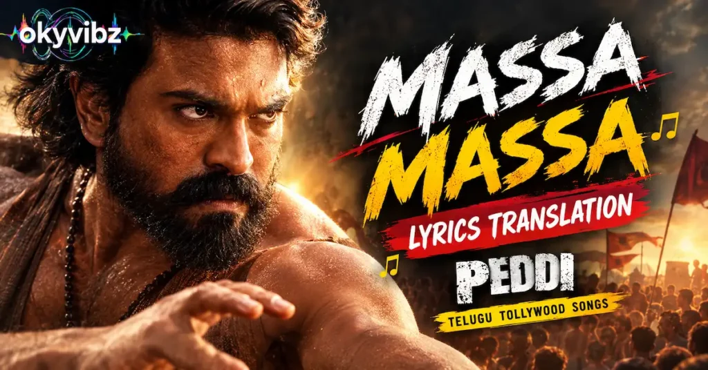 Massa Massa Lyrics Translation | Peddi | English Meaning