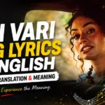 Vari Vari Song Lyrics in English: Dhee | Full Translation & Meaning