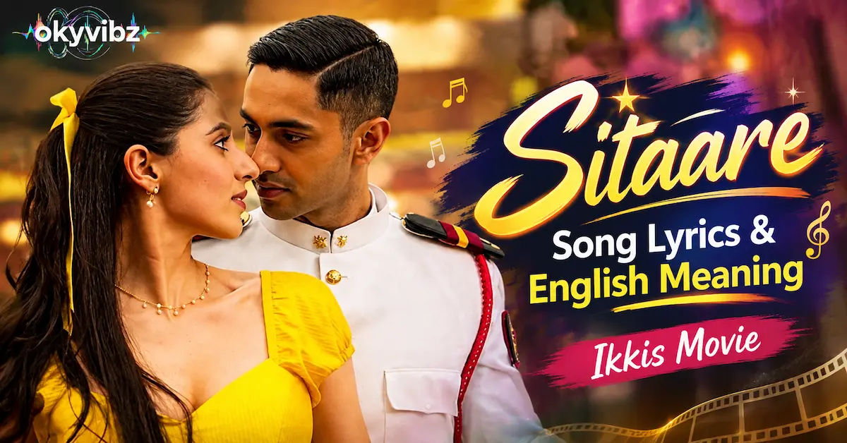 Sitaare Song Lyrics & English Meaning | Ikkis Movie
